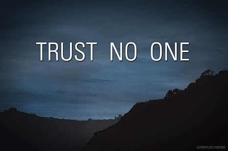 Trust no one images