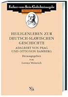Heiligenleben zur deutsch-slawischen Geschichte: Adalbert von Prag und Otto von Bamberg 3534014227 Book Cover