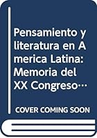 Pensamiento y literatura en América Latina: Memoria del XX Congreso del IILI 9634615961 Book Cover