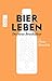 Price comparison product image Bier leben: Die neue Braukultur