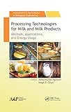 Processing Technologies for Milk and Milk Products: Methods, Applications, and Energy Usage (Innovations in Agricultural & Biological Engineering)