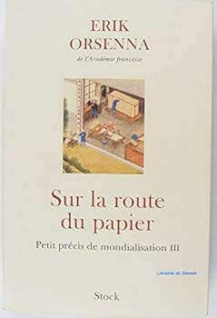 Paperback Sur la route du papier: Petit précis de mondialisation III [French] Book