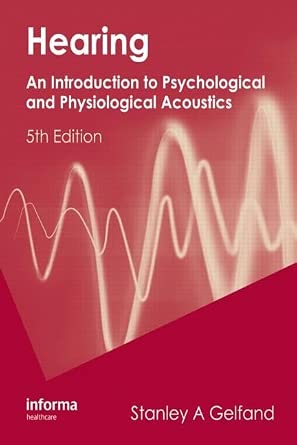Hearing: An Introduction to Psychological and Physiological Acoustics 5th Edition-Wow! eBook