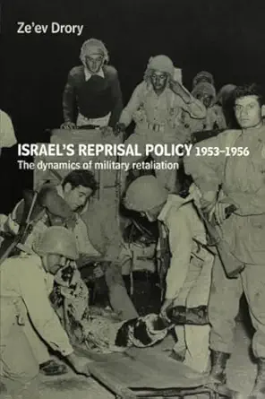 Israel's Reprisal Policy, 1953-1956-Wow! eBook