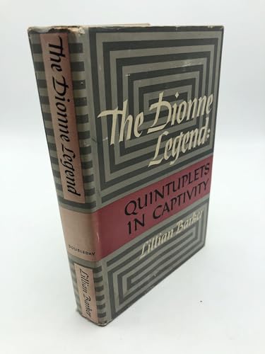 The Dionne Legend: Quintuplets in Captivity [Unknown] B001L1HHJY Book Cover
