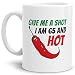 Produktbild Tasse Give me a Shot I am 65 and Hot Geburtstags-Geschenk Zum 65. Geburtstag/Lustig/Witzig/Heiß/Knackig/Kaffeetasse/Mug/Cup/Weiss