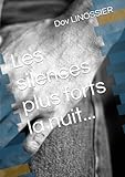 linossier optique  Les silences plus forts la nuit...