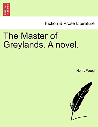 The Master of Greylands. A novel. VOL. III