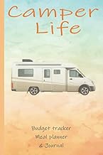 Camper life - Budget tracker, Meal planner and Journal: A notebook to help stretch that budget further so you can travel longer.