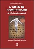  L\'arte di comunicare. Artificium perorandi
