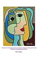 Historical and Contemporary Views of Gender: Origins, Development and Future Volume 2 1708795413 Book Cover