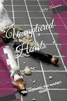 Uncaptured Hearts 1484188012 Book Cover