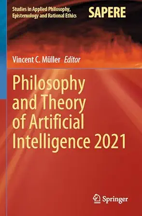 Philosophy and Theory of Artificial Intelligence 2021 1st ed. 2022 Edition book cover