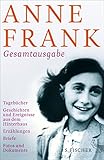  Gesamtausgabe: Tagebücher – Geschichten und Ereignisse aus dem Hinterhaus – Erzählungen – Briefe – Fotos und Dokumente (Fischer Klassik)