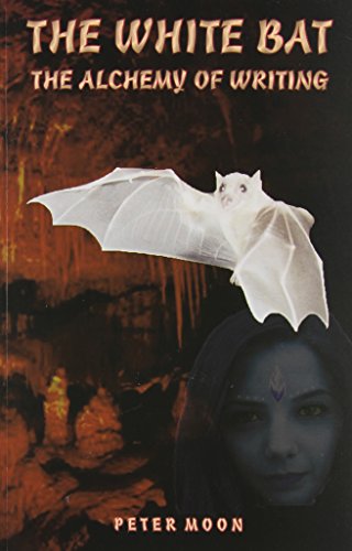 Preisvergleich Produktbild WHITE BAT: The Alcchemy of Writing