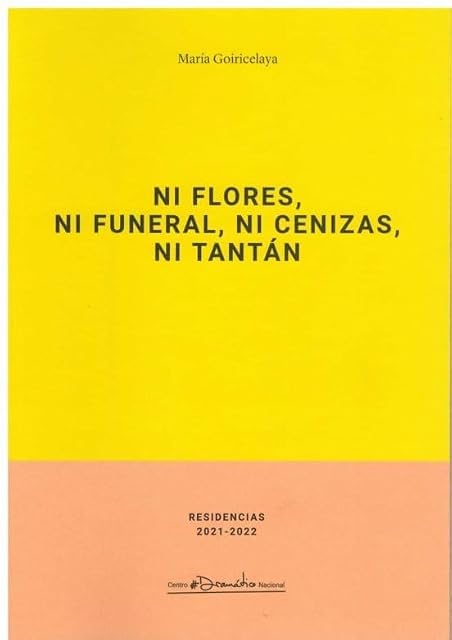 Portada de Ni Flores Ni Funeral Ni Cenizas Ni Tantan