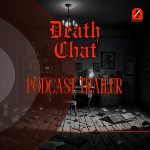 Death Chat: Podcast Coming Soon!!!