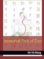 Immortal Path of Dao: 仙道: 黃思賢, ShiYin Wong
