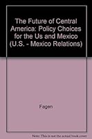 The Future of Central America 0804711909 Book Cover