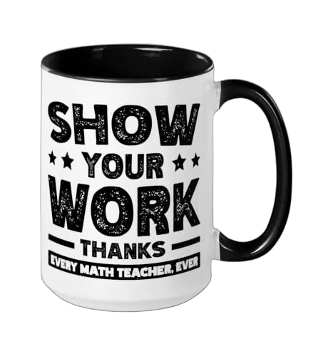 Show Your Work Thanks Every Math Teacher Ever Ceramic Mug, Black/White, 15oz by Math Teacher Mathematics Homework - Used condition - Image 2