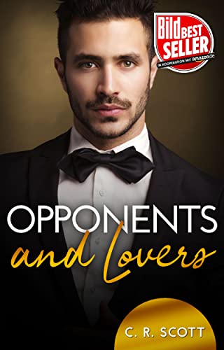 Opponents and Lovers von [C. R. Scott]