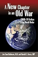 A New Chapter in an Old War: Covid-19 Strikes the World Order 0989337391 Book Cover