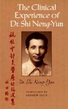 Paperback The Clinical Experience of Dr Shi Neng Yun Book