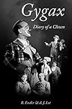 Gygax: The Diary of a Clown (English Edition)