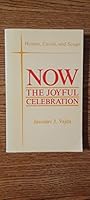 Now the Joyful Celebration 0944529011 Book Cover