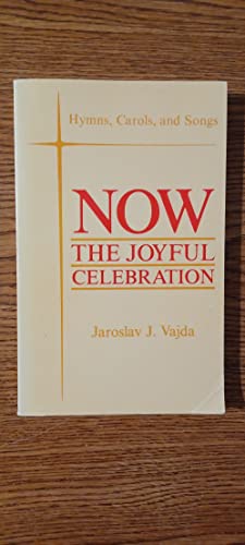 Now the Joyful Celebration 0944529011 Book Cover