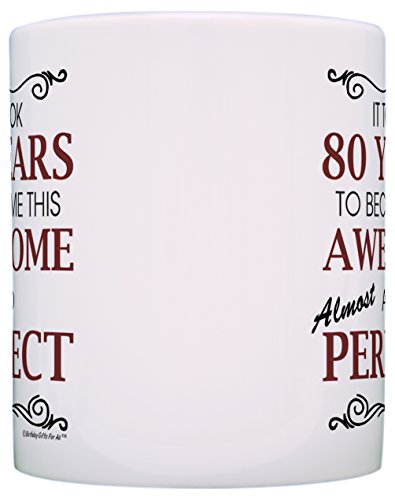 Birthday Gifts For All 80Th Took 80 Years Awesome Funny Party Gift Coffee Mug Tea Cup White #TOP2