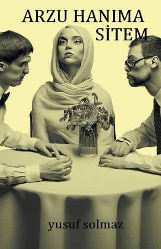 Arzu Hanım'a Sitem (Turkish Edition)