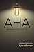 AHA: The God Moment That Changes Everything