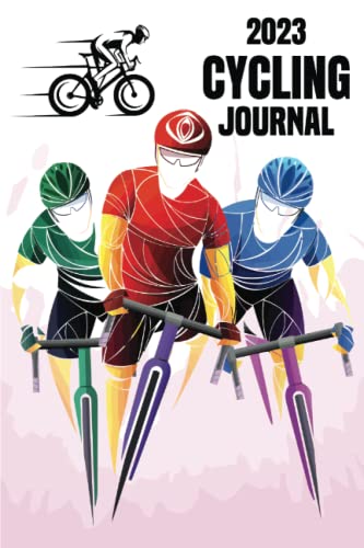 2023 cycling journal: Bicycle Log Book to Record Biking Adventures and Training. Track your daily Rides, Races, Goals, Achievements, and Improvements