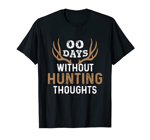 00 Days Without Hunting Deer Camiseta