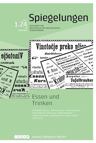 Essen und Trinken: Spiegelungen. Zeitschrift für deutsche Kultur und Geschichte Südosteuropas