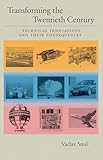 Transforming the Twentieth Century: Technical Innovations and Their Consequences (v. 2)