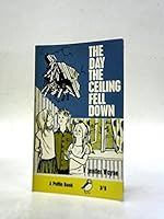 The Day the Ceiling Fell Down 0434971901 Book Cover