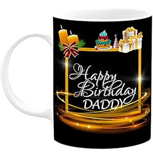 PrintingZone Happy Birthday Daddy Mug Daddy Mug Printed Mug for Papa Father Appa Paa Dad Pita Ji Papa Ji Dady Microwave Safe Ceramic Coffee Mug Pack of 1(T)