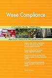 Weee Compliance A Complete Guide - 2020 Edition (English Edition)