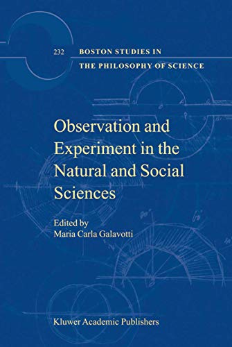 Observation and Experiment in the Natural and Social Sciences (Boston Studies in the Philosophy and History of Science, 232)