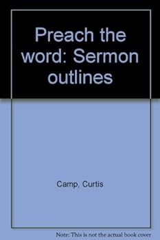 Preach the word: Sermon outlines