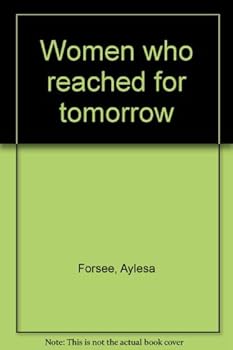 Hardcover Women who reached for tomorrow Book