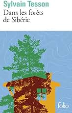 Dans les forêts de Sibérie: Février - juillet 2010