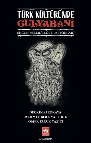 Türk Kültüründe Gulyabani (Incelemeler / Illüstrasyonlar)