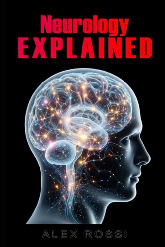 Neurology Explained