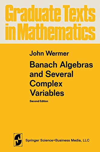 Banach Algebras and Several Complex Variables (... 0387901604 Book Cover
