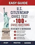 Pass the U.S. Citizenship Test 2026: 100 Civics Questions Reviewer & Workbook for N-400 Applicants (Filed Before October 20, 2025)