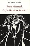  FRANS MASEREEL, LA PASIÓN DE UN HOMBRE