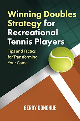 Winning Doubles Strategy for Recreational Tennis...